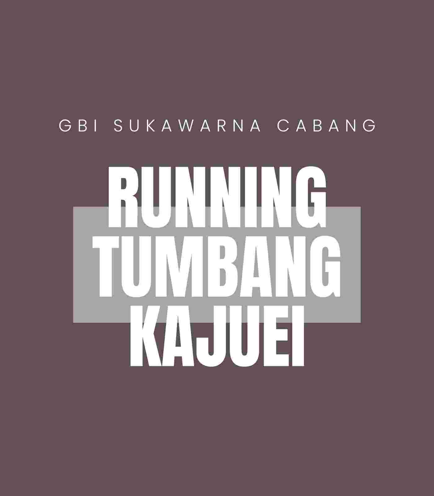 Running Tumbang Kajuei Schedule